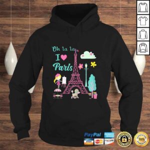 Hoodie Oh la la I love Paris Eiffel tower French Traditions Tee Shirt