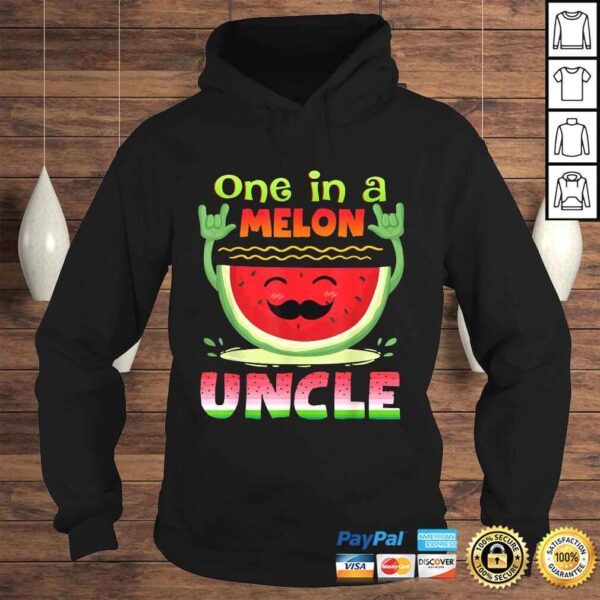 One In A Melon Uncle Shirt Funny Watermelon TShirt - Image 4