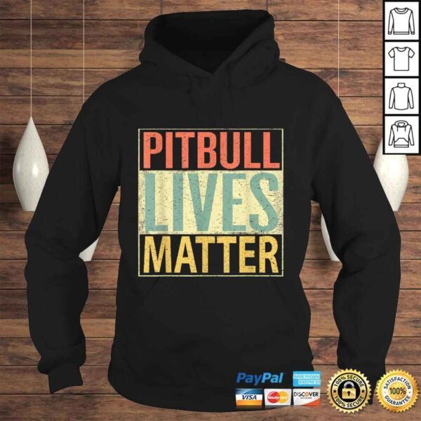 Pitbull Lives Matter Shirt. Vintage Dog Tee Love Pitbulls - Image 4