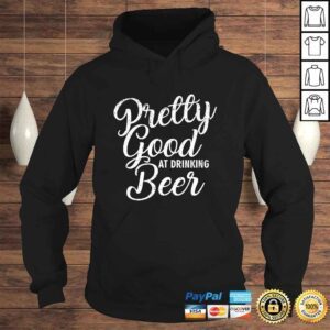 Hoodie Pretty Good At Drinking Beer Country Music ConcerTee TShirt