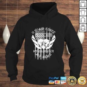 Hoodie Proud AIR FORCE MOM Shirt MY DAUGHTER MY HERO Shirt Gifts