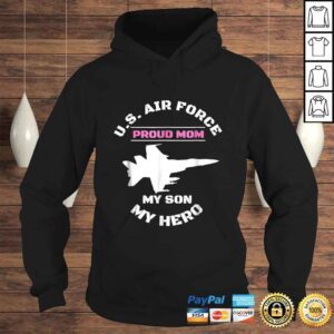 Hoodie Proud AIR FORCE MOM Shirt MY SON MY HERO Shirt Gifts