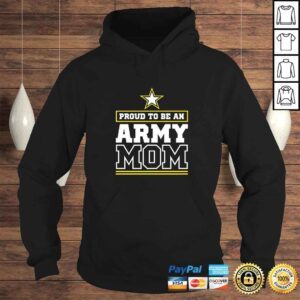 Hoodie Proud Army Mom Proud To Be An Army Mom Gift TShirt