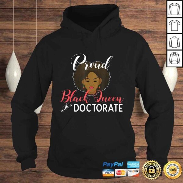 Proud Black Queen PhD Doctorate Degree Graduation Gift TShirt - Image 4