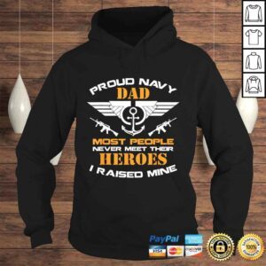 Hoodie Proud Dad Navy Shirt Most People Never Meet Their Heroes