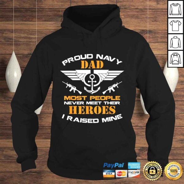 Proud Dad Navy Shirt Most People Never Meet Their Heroes - Image 4