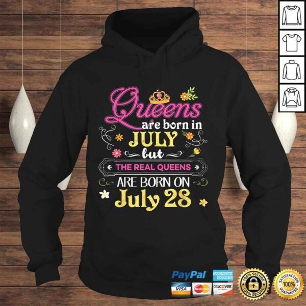 Queens Are Born In July But The Real On 28 Shirt 28th - Image 4