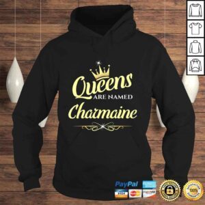 Hoodie Queens Are Named Charmaine TShirt