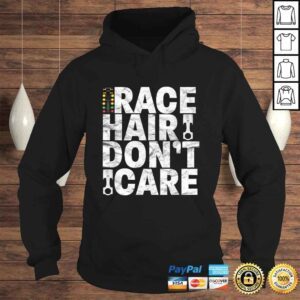 Hoodie Race Hair Dont Care Drag Racing Shirt