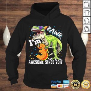 Hoodie Rawr Im 3 Awesome Since 2017 Dinosaur Birthday Boy TShirt Gift