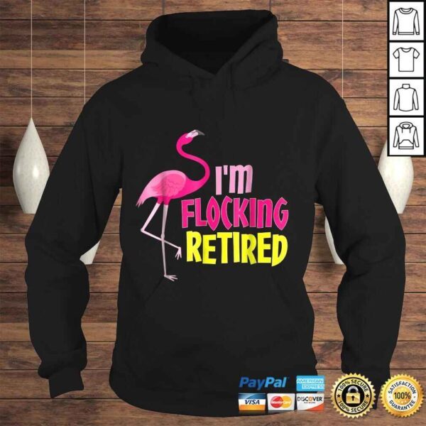 Retired Flamingo Lover Shirt Funny Retirement Party Gift - Image 4