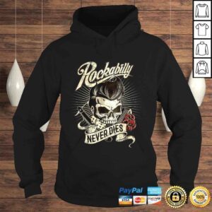 Hoodie Rockabilly never dies barber skull hipster gift for bikers VNeck TShirt