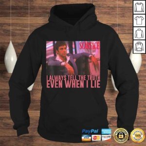 Hoodie Scarface I Always Tell The Truth Even When I Lie Graphic Tee