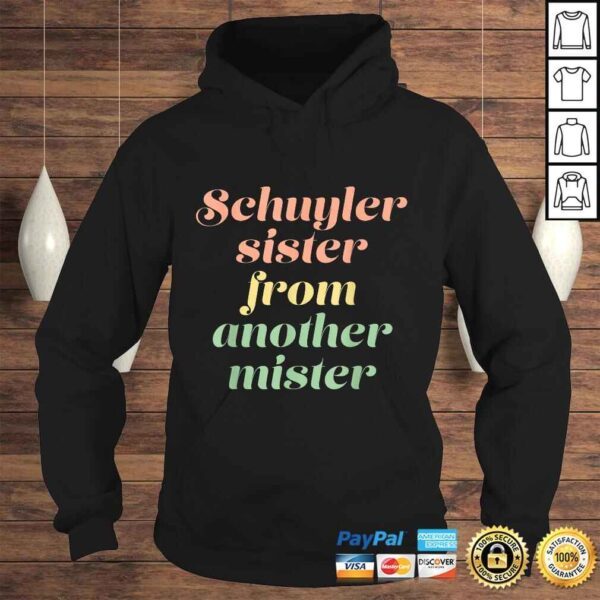 Schuyler Sister from Another Mister TShirt - Image 4