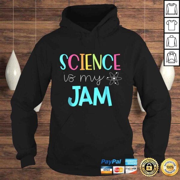 Science Teacher Shirt - Science is my Jam - Image 4