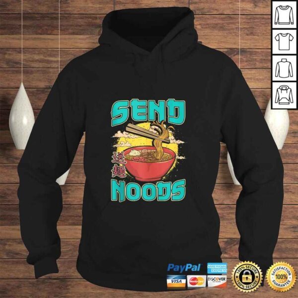 Send Noods Ramen Japanese Noodles Pho Bowl Anime Gag Gift Tee Shirt - Image 4