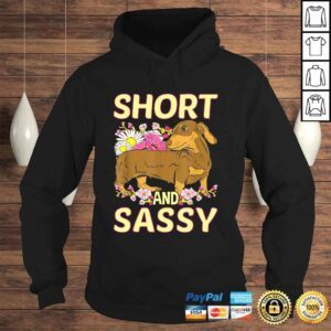 Hoodie Short And Sassy Cute Flower Dachshund Tee Weiner Dog TShirt