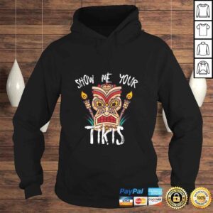 Hoodie Show Me Your Tikis Funny Angry Tiki Hawaiian Tshirt