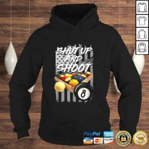 Hoodie Shut Up and ShooShirt Billiard 8 Ball Pool Player TShirt