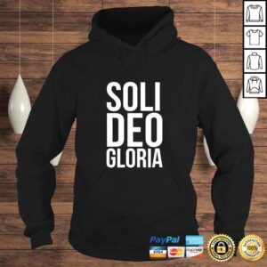 Hoodie Soli Deo Gloria For the Glory of God Alone Latin TShirt