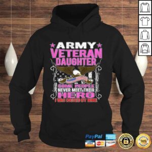 Hoodie Some Never Meet Their Hero Army Veteran Daughter Shirt