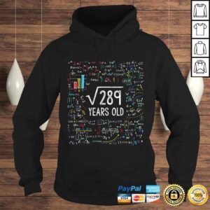 Hoodie Square Root Of 289 17th Birthday 17 Year Old Gifts Math Bday Shirt