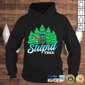 Hoodie Stupid Tree Disc Golf Funny Player Gift for Men Women TShirt