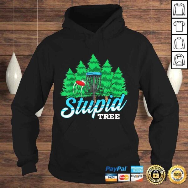 Stupid Tree Disc Golf Funny Player Gift for Men Women TShirt - Image 4