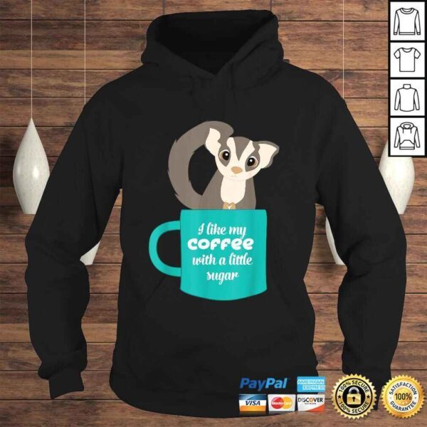 Sugar Glider Shirt Gift for Sugar Glider and Coffee Lovers - Image 4