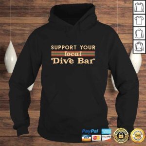 Hoodie Support Your Local Dive Bar a´´arel for Support Local Barten Gift Top