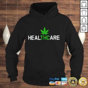 Hoodie THC Shirt Healthcare Weed Cannabis Marijuana Shirt Gift