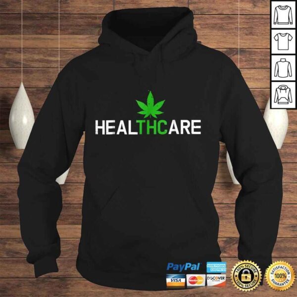 THC Shirt - Healthcare Weed Cannabis Marijuana Shirt Gift - Image 4