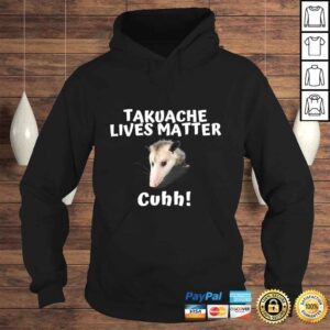 Hoodie Takuache Lives Matter Cuhh TShirt