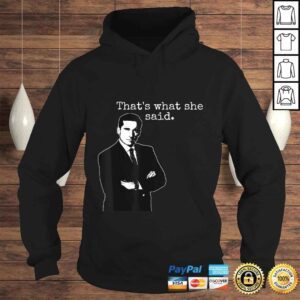 Hoodie The Office Michael Thats What She Said Gift TShirt