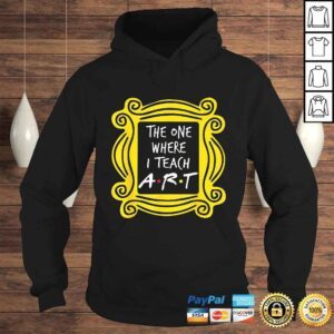 Hoodie The One Where I Teach ArGift TShirt