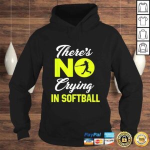 Hoodie Theres No Crying In Softball Funny Softball Gift Top