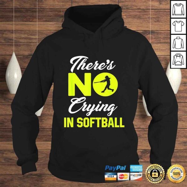 Theres No Crying In Softball Funny Softball Gift Top - Image 4