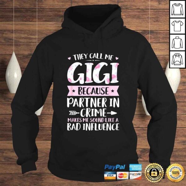 They Call Me Gigi Because Partner In Crime Funny Mothers Day T-shirt - Image 4