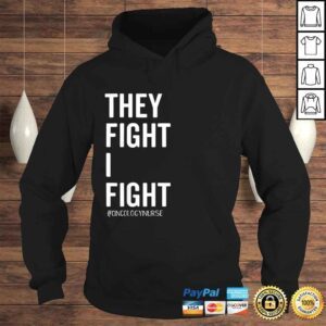 Hoodie They Fight I FighShirt Oncology Nurse Cancer Support Tee