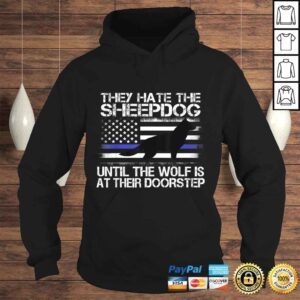 Hoodie They Hate The Sheepdog Shirt Thin Blue Line Police K9 Gift