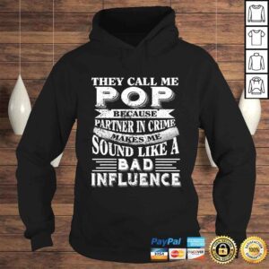 Hoodie They call me Pop because partner in crime Shirt