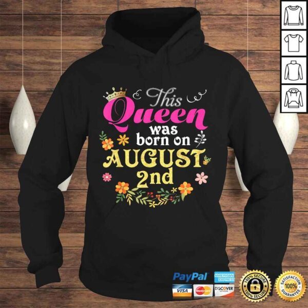 This Queen Was Born On August 2nd Happy Birthday 2 TShirt - Image 4