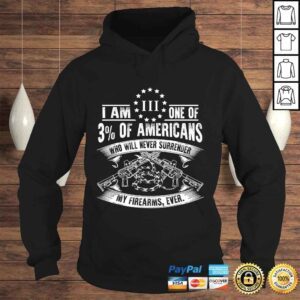 Hoodie Three Percenter I am one of 3 of Americans