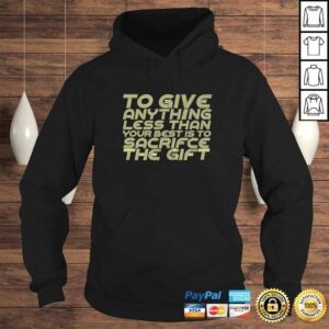 Hoodie To Give Anything Less Than Best Sacrifice Gift Prefontaine