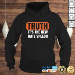 Hoodie Truth The New Hate Speech Shirt