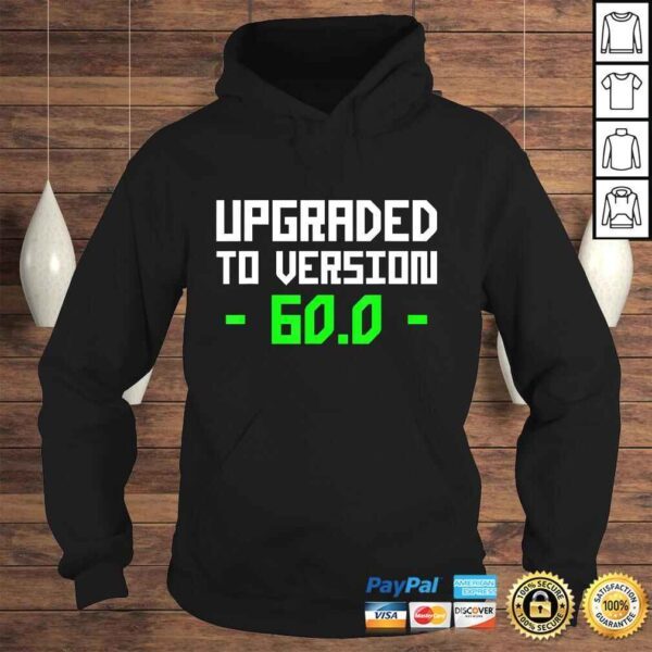 Upgraded To 60.0 Years Old 60th Yrs Birthday Funny TShirt - Image 4