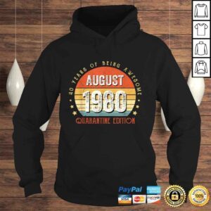 Hoodie Vintage Born August 1980 Quarantine Edition 40th Birthday Gift TShirt