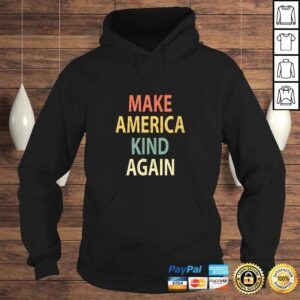 Hoodie Vintage Make America Kind Again Shirt Retro Be Kind TShirt