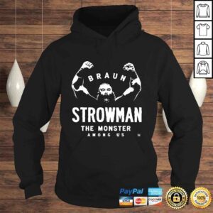 Hoodie WWE Braun Strowman The Monster Among Men TShirt