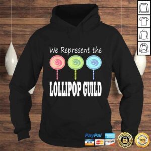 Hoodie We Represent The Lollipop Guild Wizard Of Oz TShirt